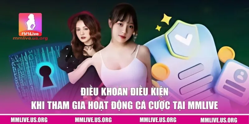Quy định khi tham gia hoạt động cá cược tại MMLIVE