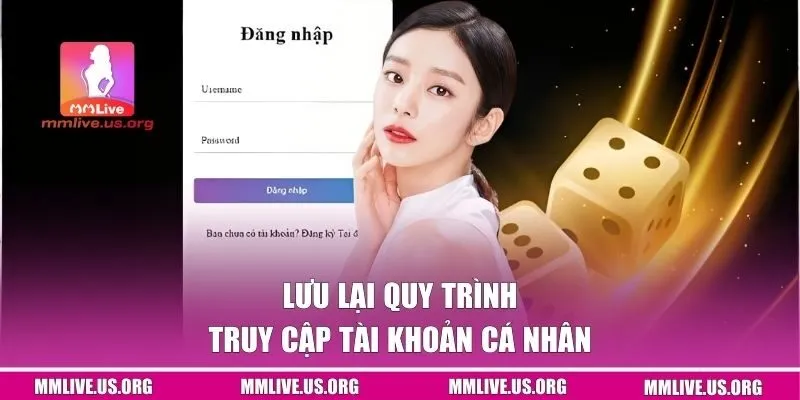 Lưu lại quy trình truy cập tài khoản cá nhân