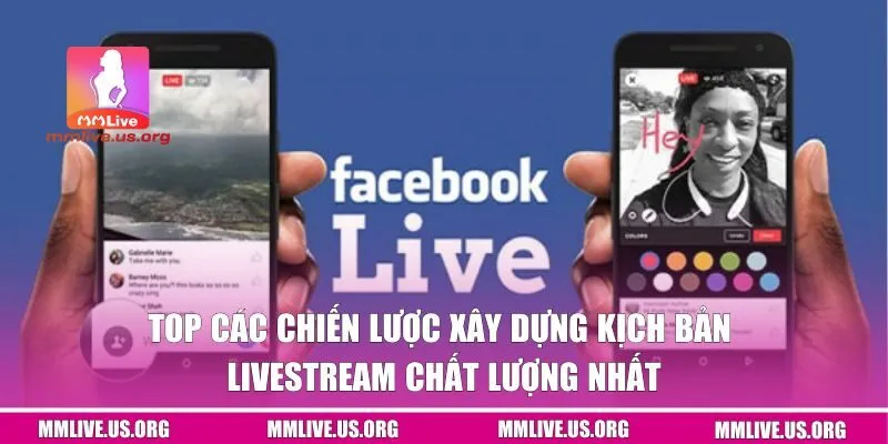 Top các chiến lược xây dựng kịch bản livestream chất lượng nhất